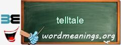 WordMeaning blackboard for telltale